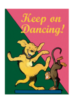 Keep On Dancing! (Animal Friends Animals Art Prints)