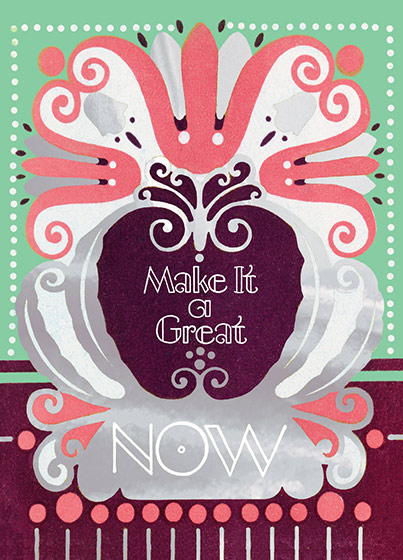 Make it a Great NOW (Encouragement Greeting Cards)
